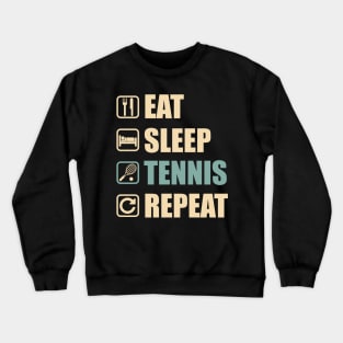 Eat Sleep Tennis Repeat - Funny Tennis Lovers Gift Crewneck Sweatshirt